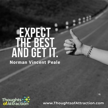 Expect the Best and Get it, thumbs up, thoughts of attraction